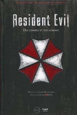 Resident evil : des zombies et des hommes - Mehdi (1984-....) El-Kanafi, Nicolas (1984-....) Courcier, Bruno (1978-....) Provezza