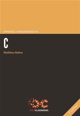 Apprenez à programmer en C - Mathieu (1985-....) Nebra