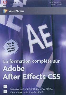 La formation complète sur Adobe After Effects CS5 : plus de 13h de tutoriels vidéo ! -  Bruno Quintin