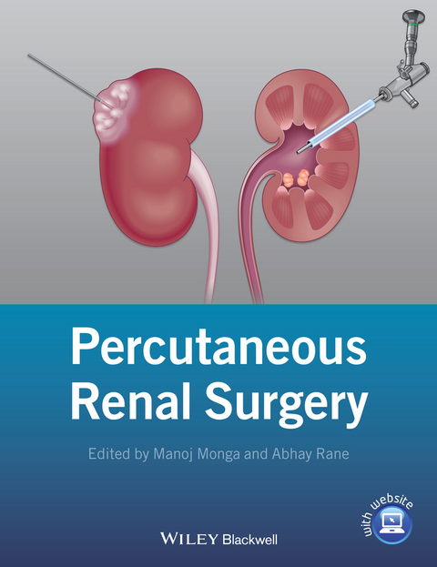 Percutaneous Renal Surgery - Manoj Monga, Abhay Rane