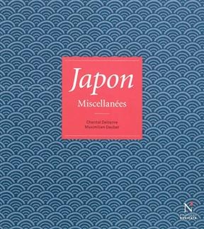 Japon : miscellanées - Chantal (1956-....) Deltenre-De Bruycker, Maximilien (1949-....) Dauber