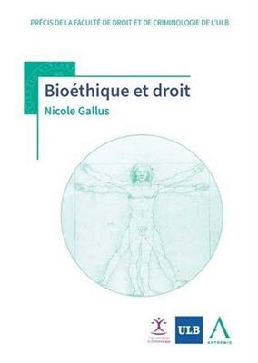 Bioéthique et droit - Nicole Gallus