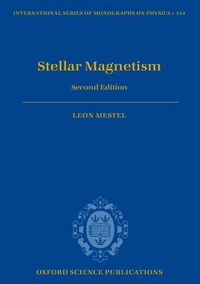 Stellar Magnetism -  Leon Mestel