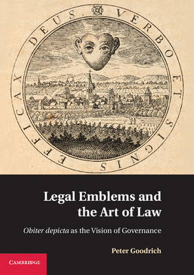 Legal Emblems and the Art of Law -  Peter Goodrich