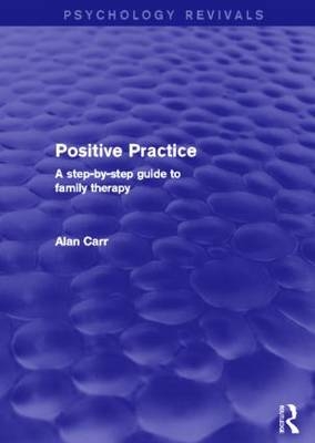 Positive Practice (Psychology Revivals) -  Alan Carr