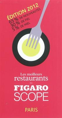 Les meilleurs restaurants du Figaroscope 2012 : Paris - François (1954-.... Simon,  journaliste), Colette Monsat