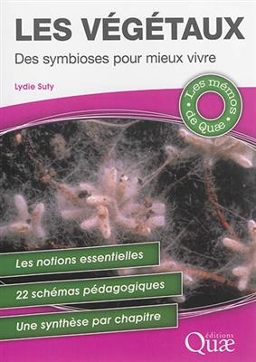 Les végétaux : des symbioses pour mieux vivre - Lydie (1950-....) Suty