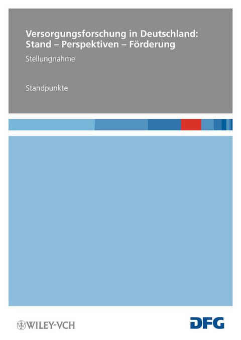 Versorgungsforschung in Deutschland: Stand - Perspektiven - Förderung