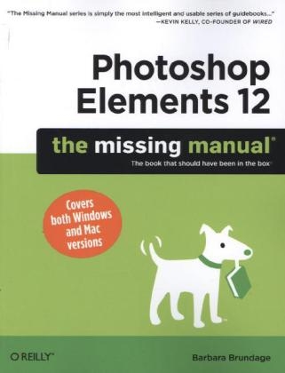 Photoshop Elements 12: The Missing Manual -  Barbara Brundage