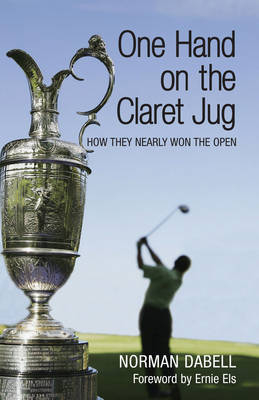 One Hand on the Claret Jug -  Norman Dabell