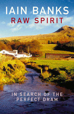 Raw Spirit -  Iain Banks