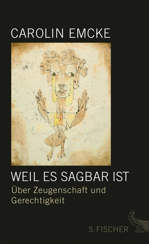 Weil es sagbar ist -  Carolin Emcke