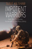 Impotent Warriors -  Susie Kilshaw