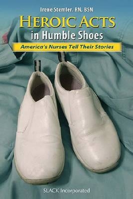 Heroic Acts in Humble Shoes - 