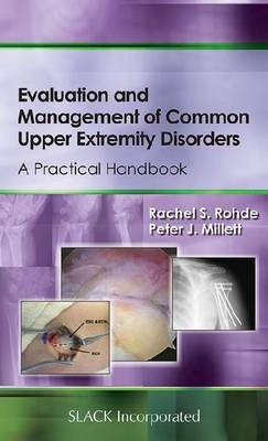 Evaluation and Management of Common Upper Extremity Disorders - 