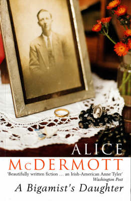 Bigamist's Daughter -  McDermott Alice McDermott