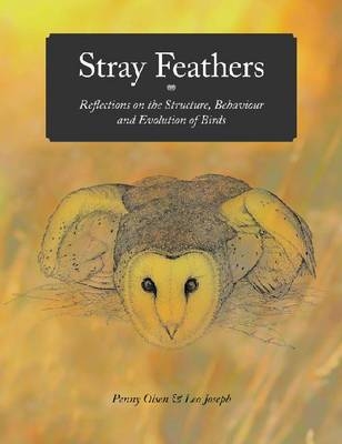 Stray Feathers -  Penny Olsen AM,  Leo Joseph