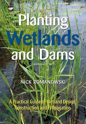 Planting Wetlands and Dams -  Nick Romanowski