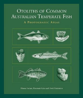 Otoliths of Common Australian Temperate Fish -  Dianne Furlani,  Rosemary Gales,  David Pemberton