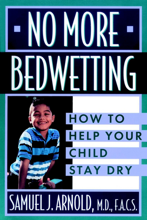 No More Bedwetting - Samuel J. Arnold