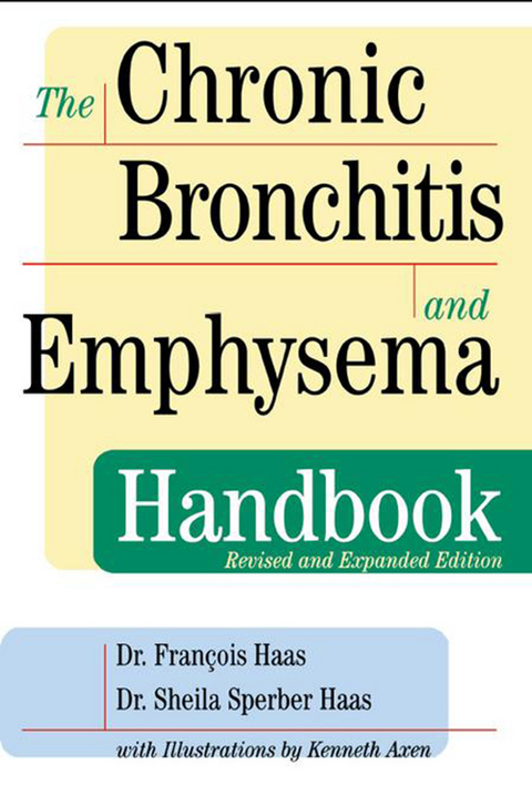 The Chronic Bronchitis and Emphysema Handbook - François Haas, Sheila Sperber Haas