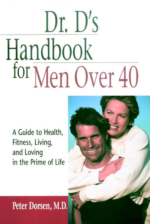 Dr. D's Handbook for Men Over 40 - Peter Dorsen