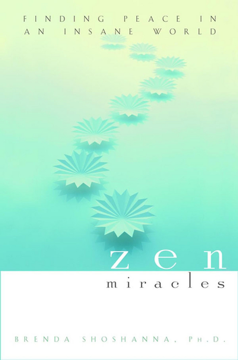 Zen Miracles -  Brenda Shoshanna