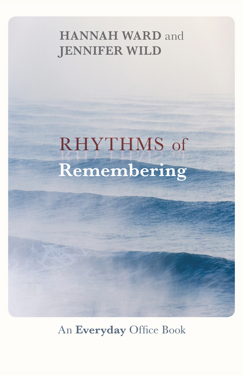 Rhythms of Remembering - Hannah Ward