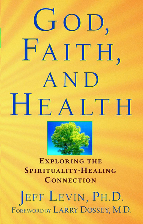 God, Faith, and Health - Jeff Levin