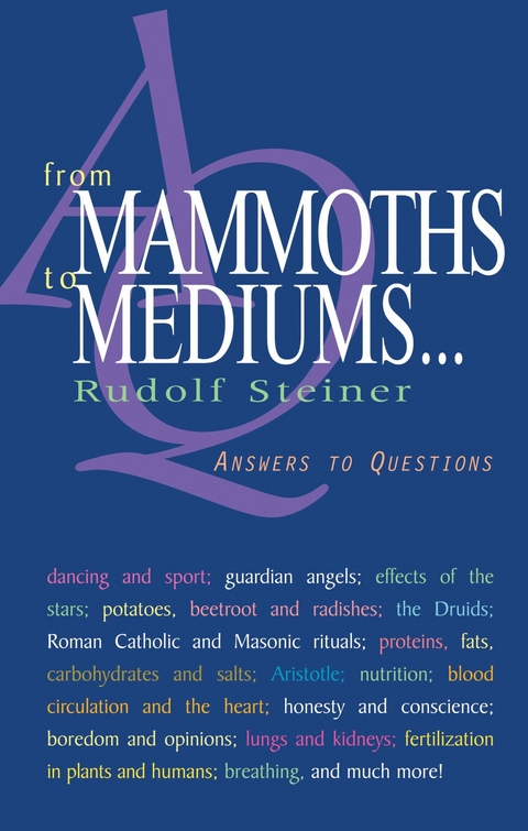 From Mammoths to Mediums... -  Rudolf Steiner