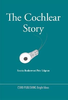 Cochlear Story -  Veronica Bondarew,  Peter Seligman