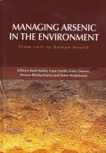 Managing Arsenic in the Environment -  Prosun P. Bhattacharya,  Peter P. Nadebaum,  Ravi R. Naidu,  Gary G. Owens,  Euan E. Smith