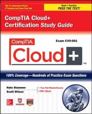 CompTIA Cloud+ Certification Study Guide (Exam CV0-001) -  Nate Stammer,  Scott Wilson