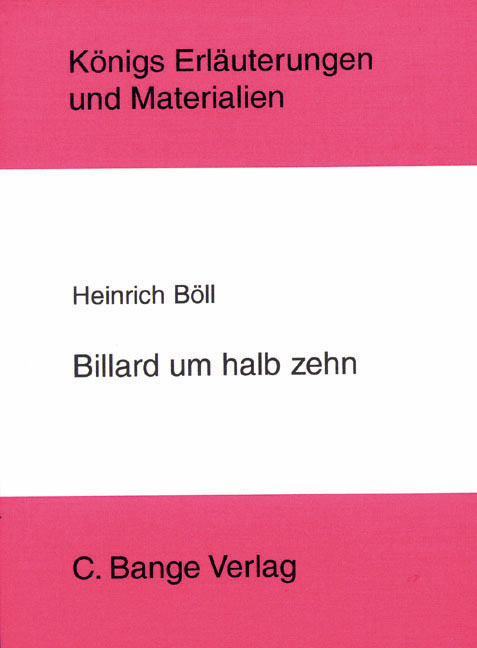 Billard um halb 10 von Heinrich Böll. Textanalyse und Interpretation. - Heinrich Böll