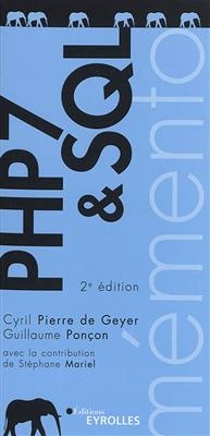 PHP 7 & SQL - Cyril Pierre de Geyer, Guillaume Ponçon