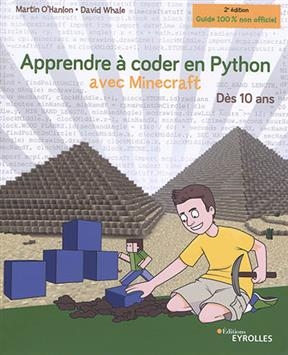 Apprendre à coder en Python avec Minecraft - Martin O'Hanlon, David Whale