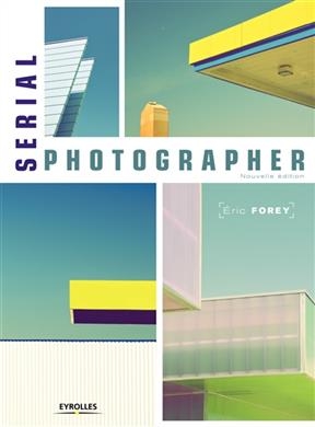 Serial photographer - Eric Forey