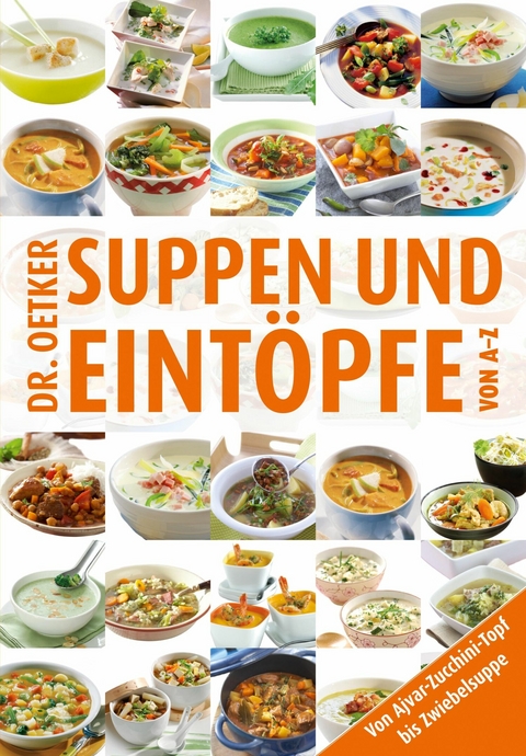 Suppen und Eintöpfe von A-Z -  Dr. Oetker