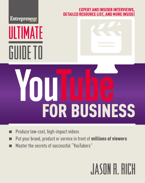 Ultimate Guide to YouTube for Business -  Jason R. Rich