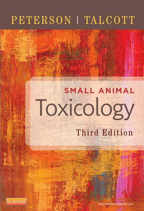 Small Animal Toxicology - E-Book -  Michael E. Peterson,  Patricia A. Talcott