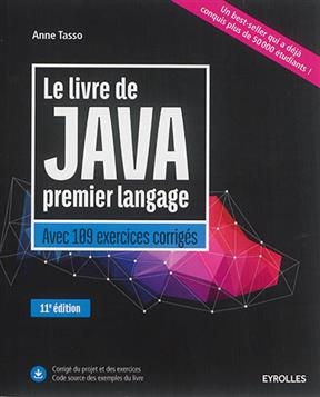 Le livre de Java premier langage : avec 109 exercices corrigés - Anne Tasso