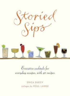 Storied Sips -  Erica Duecy