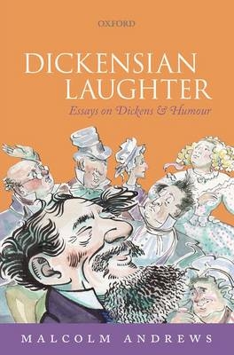 Dickensian Laughter -  Malcolm Andrews