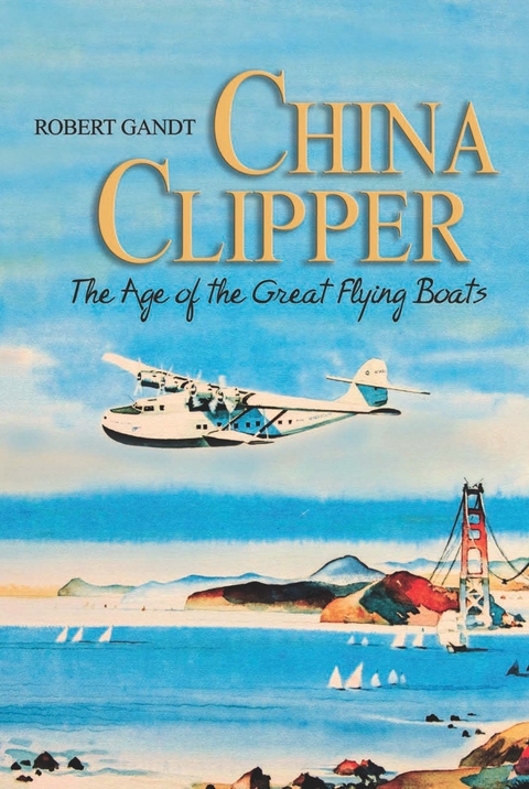 China Clipper -  Robert Gandt