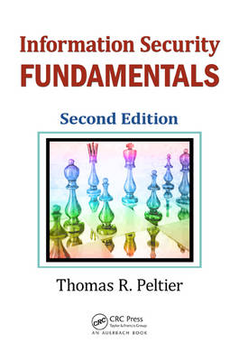 Information Security Fundamentals -  Thomas R. Peltier