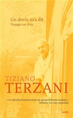 Un devin m'a dit : voyages en Asie - Tiziano (1938-2004) Terzani