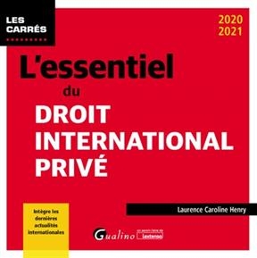 L'essentiel du droit international privé : 2020-2021 - Laurence Caroline (1962-....) Henry