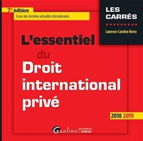 L'essentiel du droit international privé : 2018-2019 - Laurence Caroline (1962-....) Henry