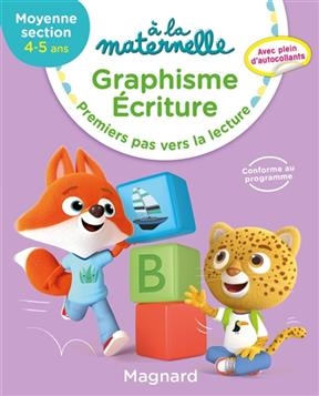 A la maternelle, graphisme-écriture, moyenne section, 4-5 ans : premiers pas vers la lecture - Georges Besnard, Anne Weiller, Marie Sirica