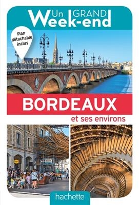 Un grand week-end à Bordeaux et ses environs